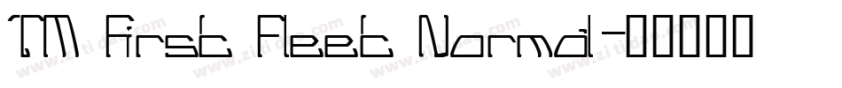 TM First Fleet Normal字体转换